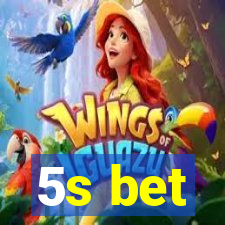 5s bet